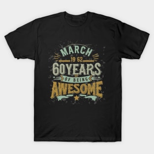 March 1962 Limited Edition 60 Years Of Being Awesome T-Shirt